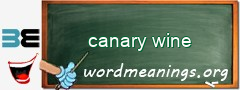 WordMeaning blackboard for canary wine